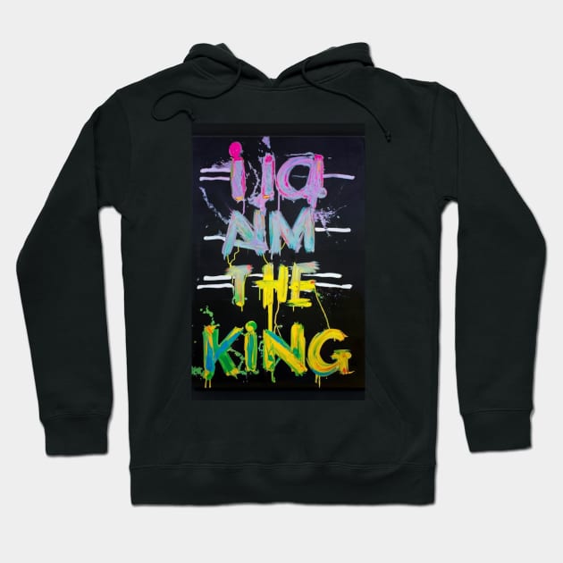 No i am the king Hoodie by Spaceboyishere